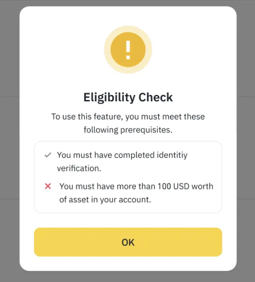 币安帮助页中的资格检查弹窗示例,英文界面:需已完成身份认证,且账户内资产价值超过 100 美元,示例中第二项显示未满足